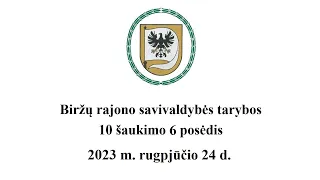 2023-08-24 Biržų rajono savivaldybės tarybos 6 posėdis