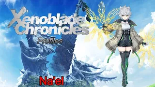 Xenoblade Profiles: Na'el