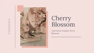 Sugar Cherry Blossom | Fondant Cherry Blossom Tutorial| Fondant flower Tutorial Cakecstacy