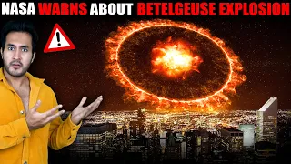 Why is NASA Worried About BETELGEUSE Explosion?