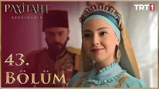 Payitaht Abdülhamid 43. Bölüm HD