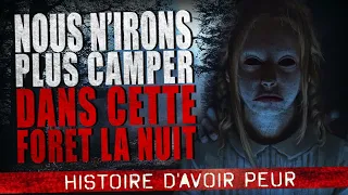 Nous n'irons plus camper dans cette forêt la nuit Creepypasta FR - Histoire d'horreur