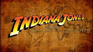 Indiana Jones and the Rip-Offs & Copycats - The 80s (Part 1)