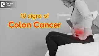 What are the 10 signs of colon cancer? - Dr. Rajasekhar M R