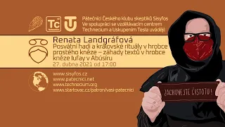 Renata Landgráfová: Záhady textů v hrobce kněze lufay v Abúsíru (Pátečníci Stream, 27. 4. 2021)