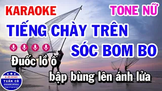 Karaoke Tiếng Chày Trên Sóc Bom Bo Tone Nữ Bm Nhạc Sống Cha Cha