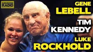 Submission Radio #70 Luke Rockhold, Tim Kennedy, Gene LeBell + UFC Dublin