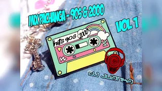 Mix Pachanga - 90s & 2000 - Vol 1 - [(Dj Juanka)]