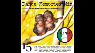 Dance Memories Mix vol. 15 by Tono (Excellent MegaMix Series For Italo Disco Fun)