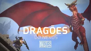 Dragões do Nexus – Trailer de Herói da BlizzCon 2017