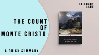 THE COUNT OF MONTE CRISTO by Alexandre Dumas | A Quick Summary