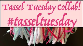 Tassel Tuesday 13 - I've Got Something Special For You Today! #tasseltuesday