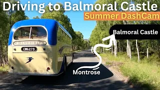 We all need a reminder of summer today! Road Trip DashCam - Montrose to Balmoral Castle, Scotland