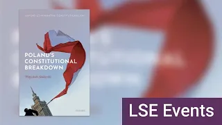 Poland's Constitutional Breakdown: an update | LSE Online Event