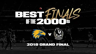 Best Finals of the 2000s: West Coast v Collingwood | Grand Final, 2018 | AFL