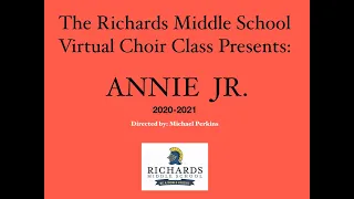 Annie Jr the Musical (2021 Virtual Performance) from Richards Middle School