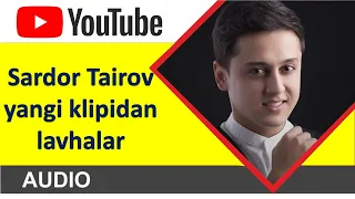 Sardor Tairov yangi klipidan ekskluziv jaroyonlar