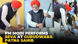 PM Modi performs ‘seva’, serves langar at Gurudwara Patna Sahib in Bihar