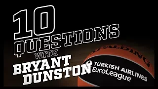 10 Questions with Bryant Dunston, Anadolu Efes Istanbul