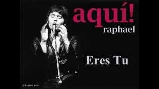 Eres Tu ( Aquí Raphael 1970)