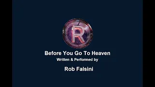 Before You Go To Heaven - Rob Falsini