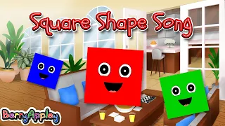 Square Shape Song | Learn Shapes, Colors, Counting, Sizes | BerryAppley | Kids Songs