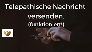 Sende telepathisch eine Nachricht an eine bestimmte Person.(funktioniert)