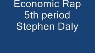 Stephen Daly Economic Rap Bonus Project