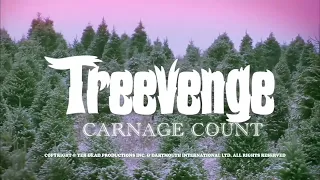 Treevenge (2008) Carnage Count