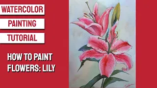 WATERCOLOR Painting TUTORIAL - How to Paint FLOWERS: LILY