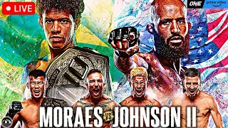 ONE on PRIME VIDEO 1: MORAES vs. JOHNSON II | LIVE STREAM | Watch Along MMA MUAY THAI CHAMPIONSHIP