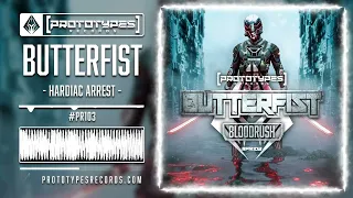ButterFist - Hardiac Arrest [PR103]