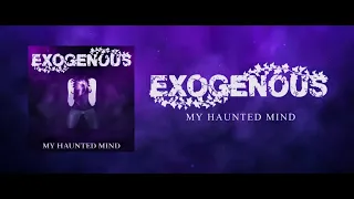 Exogenous - My Haunted Mind (Official Lyric Video)