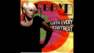 Robyn With Kleerup - With Every Heartbeat (White Duke x Original Extended Mix)