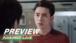 Preview: Poisoned Love EP21 | 恋爱吧食梦君 | iQIYI