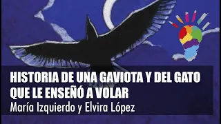 Valparaíso 2015. Historia de una gaviota y del gato que le enseñó a volar: M. Izquierdo y E. López