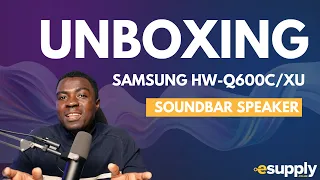 Samsung Q600C Soundbar Unboxing Review