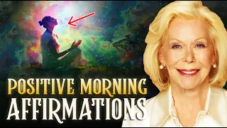 Repeat These Affirmations Every Morning For POSITIVE ENERGY & PROSPERITY | Louise Hay Affirmation