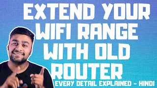 Extend Wifi Range With Any Old Router.. Access Point Method | Hindi Explanation With Tutorial