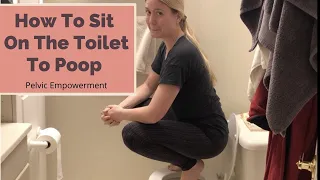 How To Sit On The Toilet To Poop & Why! Proper Pooping Posture Review 💩