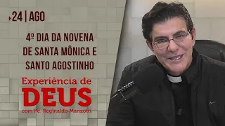 Experiência de Deus | 24-08-2020 | 4º Dia da Novena de Santa Mônica e Santo Agostinho