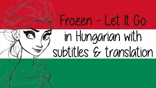 Frozen - Let It Go (Hungarian) subs&trans FIN&ENG