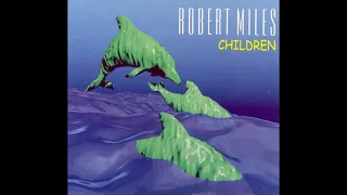 Robert Miles - Children (Dream version)