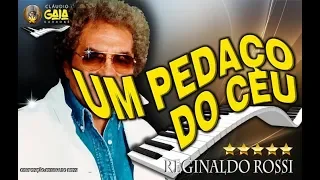 UM PEDAÇO DO CEU = REGINALDO ROSSI - KARAOKÊ