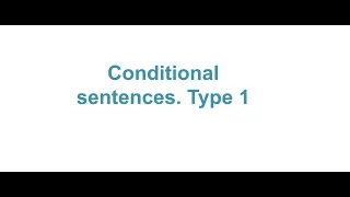 Conditional sentences | Type 1