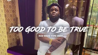 FREE Rod Wave Type Beat | 2023 | "Too Good To Be True" | @1AlexMadeThis