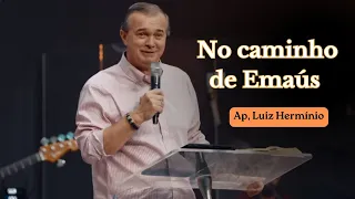 No caminho de Emaús | Ap, Luiz Hermínio #luizherminio