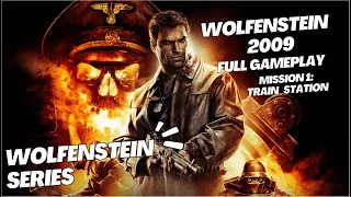 Wolfenstein 2009 Walkthrough Mission 1 | Train Station | Wolfenstein All Games Series- No Commentary