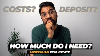 How much DEPOSIT do I need to buy a Home/Investment Property in Australia? | Australian Real Estate