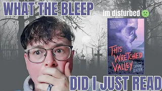 Reading This Wretched Valley (spoiler free reading vlog) what the bleep did I just read book review